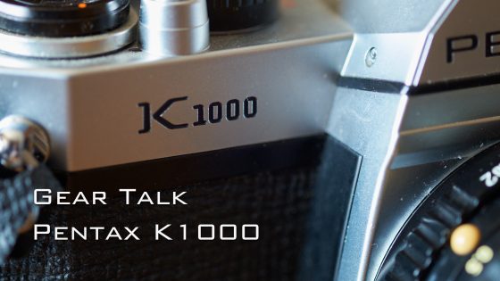 Gear Talk: Pentax K1000
